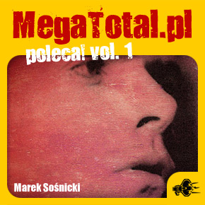 Załoga MegaTotal.pl poleca vol.1 Załoga MegaTotal.pl poleca vol.1