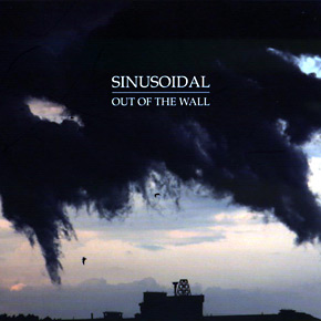 Sinusoidal - Out of the Wall