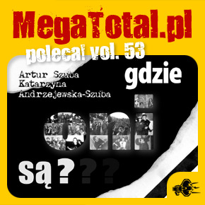 Załoga MegaTotal.pl poleca vol.53 Załoga MegaTotal.pl poleca vol.53