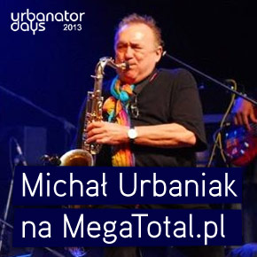 Michał Urbaniak na MegaTotal.pl